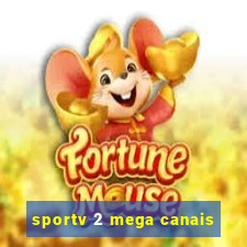 sportv 2 mega canais